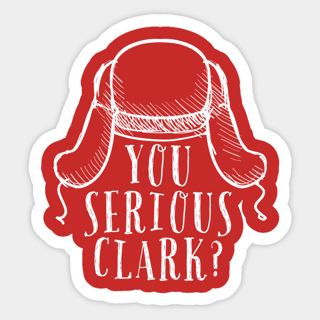 You serious Clark? Wht Sticker by Midwest Nice